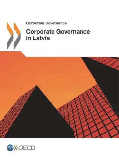 Corporate Governance in Latvia (English, Oecd)