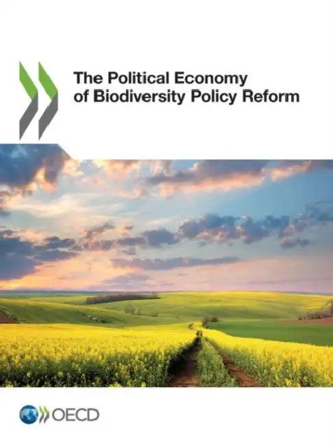 The Political Economy of Biodiversity Policy Reform (English, Oecd)