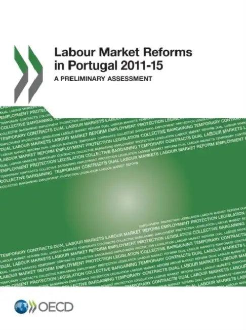 Labour Market Reforms in Portugal 2011-15 (English, Oecd)