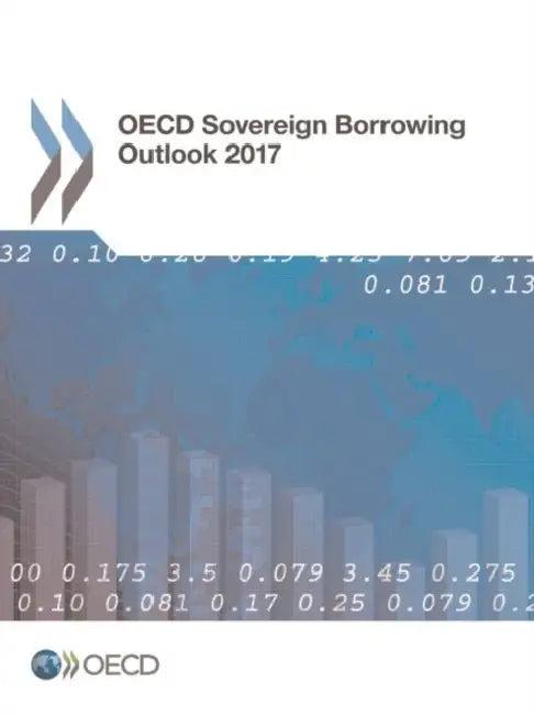 OECD Sovereign Borrowing Outlook 2017 (English, Oecd)