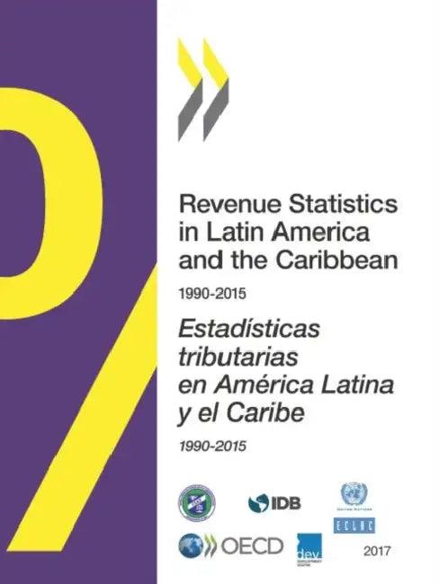 Revenue Statistics in Latin America and the Caribbean 2017 (English, Oecd)