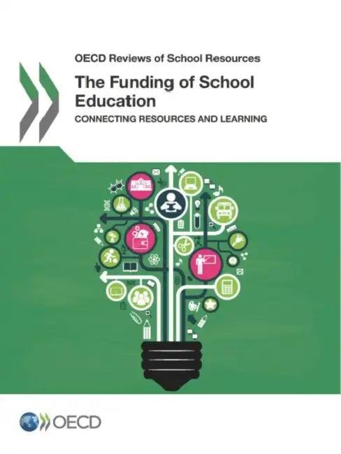 The Funding of School Education (English, Oecd)
