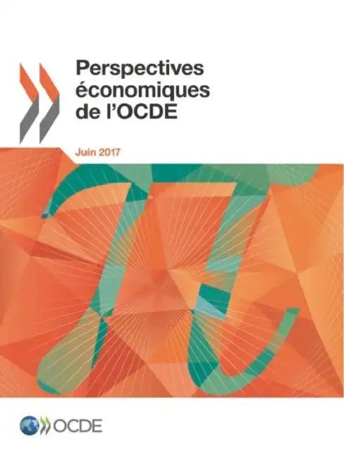 Perspectives économiques de l'OCDE, Volume 2017 Numéro 1 (English, Oecd)