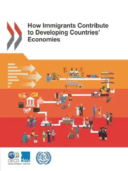 How Immigrants Contribute to Developing Countries' Economies (English, Oecd)