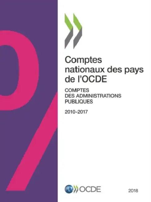 Comptes Nationaux Des Pays de l'Ocde, Comptes Des Administrations Publiques 2018 (English, Oecd)