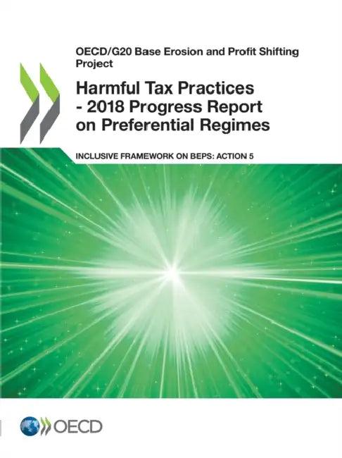 Harmful Tax Practices - 2018 Progress Report on Preferential Regimes (English, Oecd)