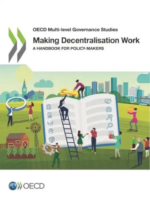 Making Decentralisation Work (English, Oecd)
