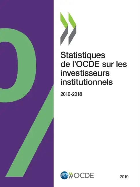 Statistiques de l'Ocde Sur Les Investisseurs Institutionnels 2019 (English, Oecd)