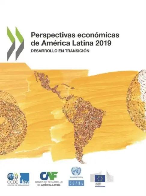 Perspectivas Económicas de América Latina 2019 Desarrollo En Transición (English, Oecd)