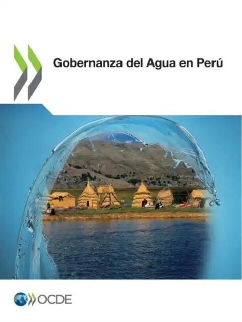 Gobernanza del Agua En Perú (English, Oecd)