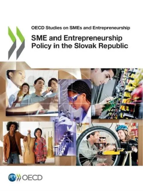 SME and Entrepreneurship Policy in the Slovak Republic (English, Oecd)