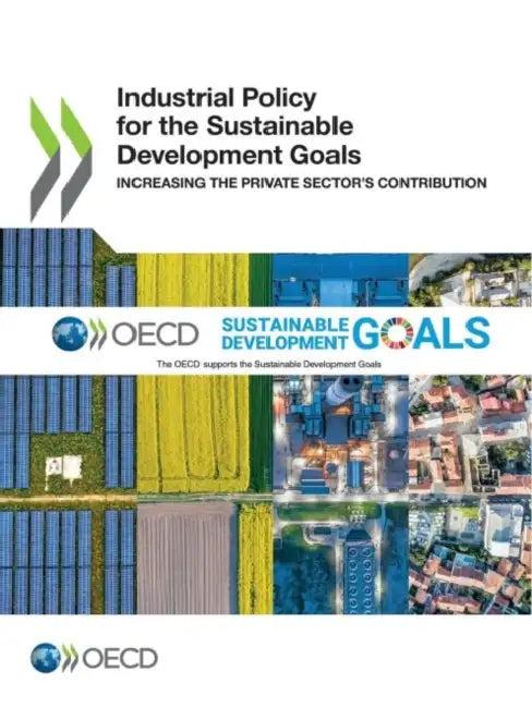 Industrial Policy for the Sustainable Development Goals (English, Oecd)