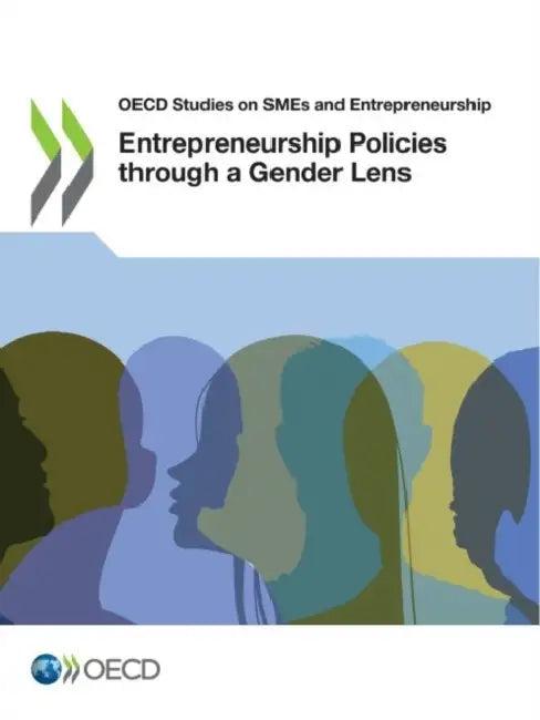 Entrepreneurship Policies through a Gender Lens (English, Oecd)