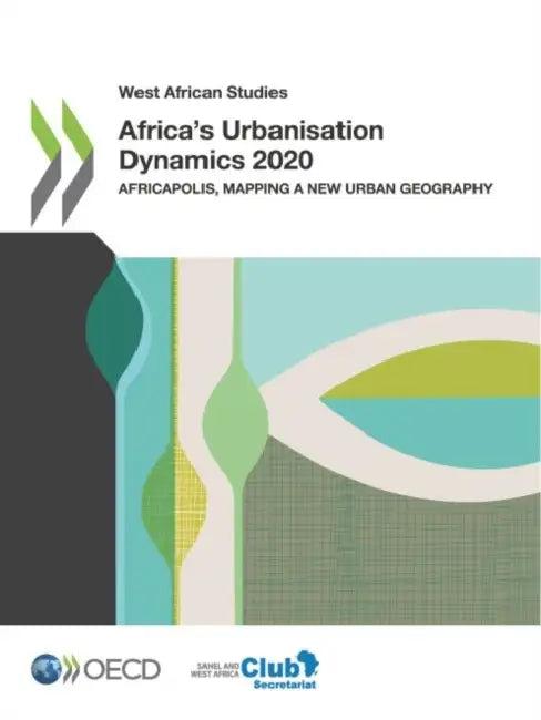 Africa's Urbanisation Dynamics 2020 (English, Oecd)