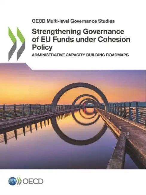 Strengthening Governance of EU Funds under Cohesion Policy (English, Oecd)