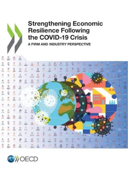 Strengthening Economic Resilience Following the COVID-19 Crisis (English, Oecd)