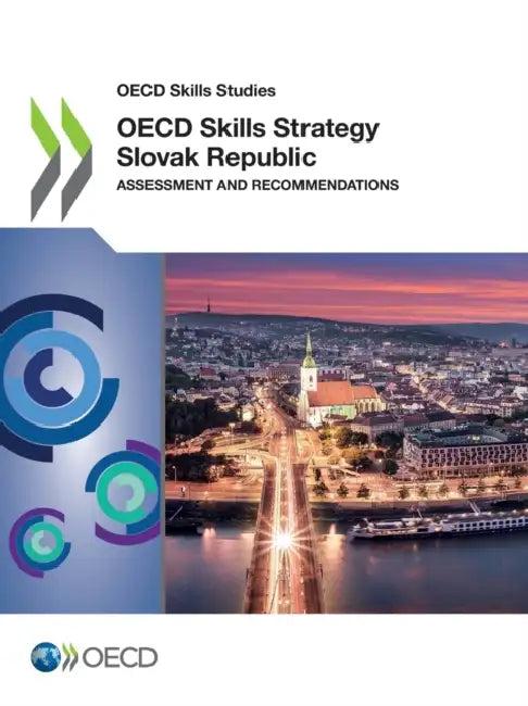OECD Skills Strategy Slovak Republic (English, Oecd)