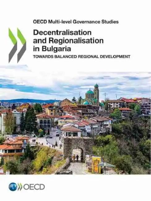 Decentralisation and Regionalisation in Bulgaria (English, Oecd)