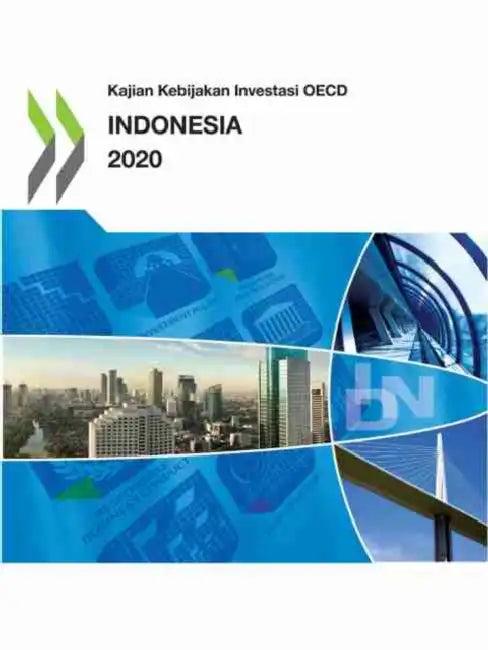 Kajian Kebijakan Investasi OECD Indonesia 2020 (English, Oecd)