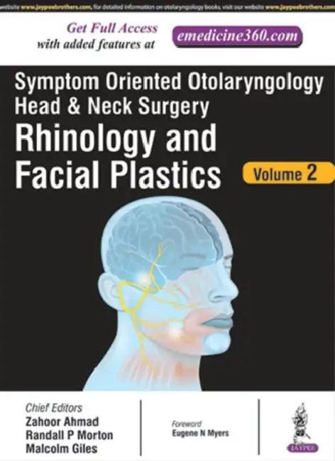 Symptom Oriented Otolaryngology Head & Neck Surgery (Rhinology And Facial Plastics) (English, Zahoor Ahmad)