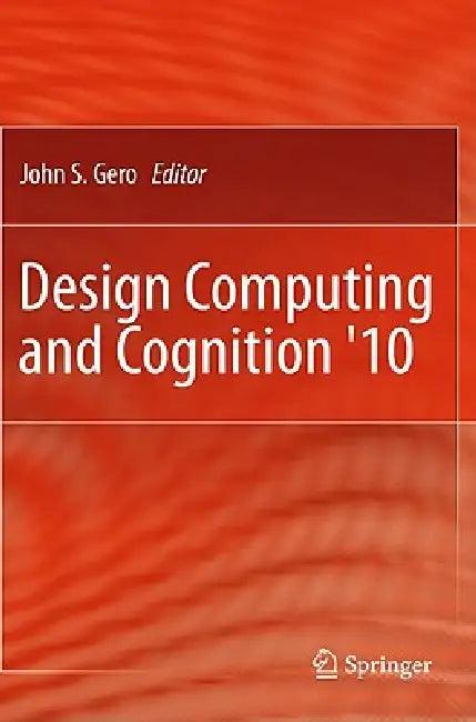 Design Computing and Cognition '10 (English, John S. Gero)