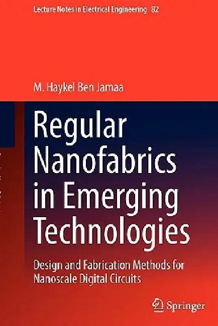 Regular Nanofabrics in Emerging Technologies (English, M. Haykel Ben Jamaa)