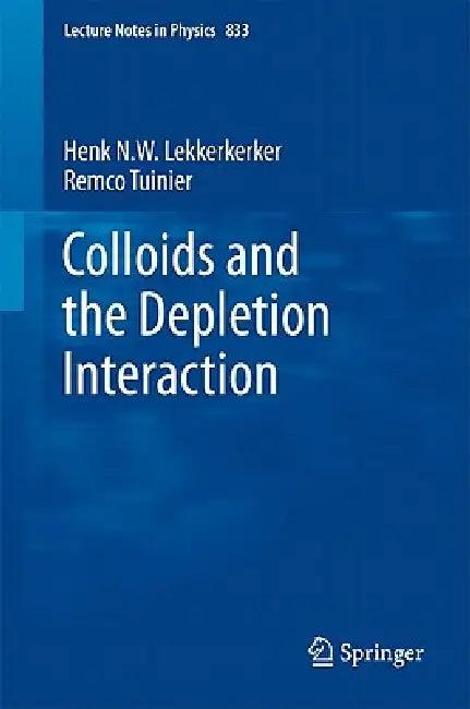 Colloids and the Depletion Interaction (English, Henk N. W. Lekkerkerker | Remco Tuinier)