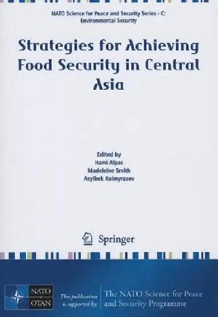Strategies for Achieving Food Security in Central Asia (English, Hami Alpas | Madeleine Smith | Asylbek Kulmyrzaev)