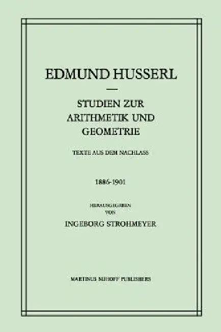 Studien Zur Arithmetik Und Geometrie (English, Edmund Husserl | I. Strohmeyer)