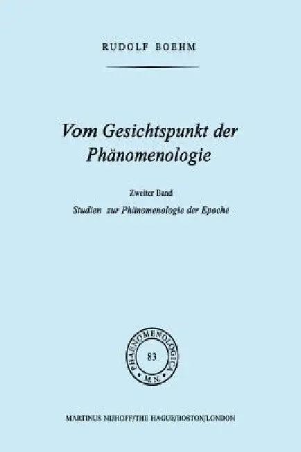 Vom Gesichtspunkt Der Phänomenologie (English, Rudolf Boehm)