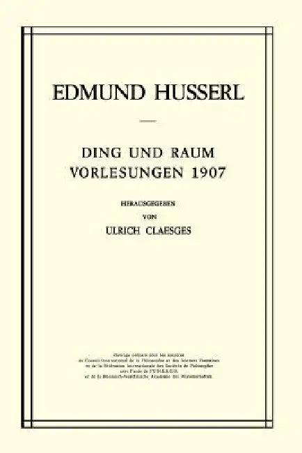 Ding Und Raum (English, Edmund Husserl | U. Claesges)