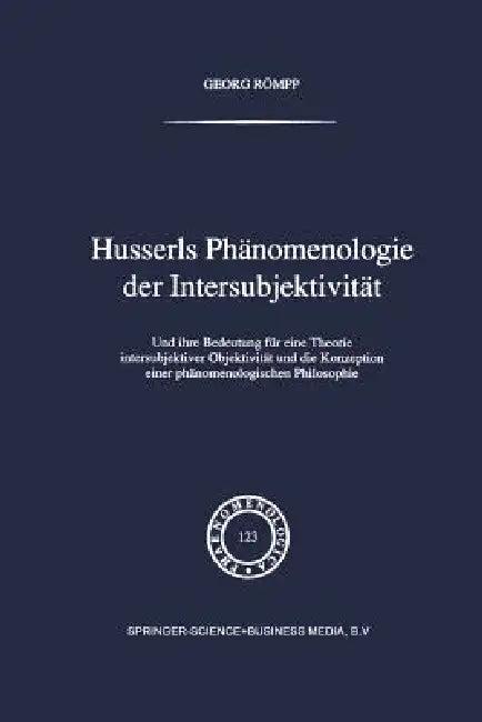 Husserls Phänomenologie Der Intersubjektivität (English, Georg Römpp)