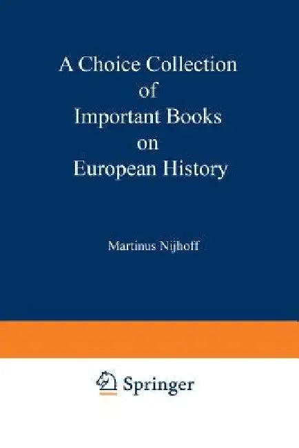 A Choice Collection of Important Books on European History (English, Kenneth A. Loparo)