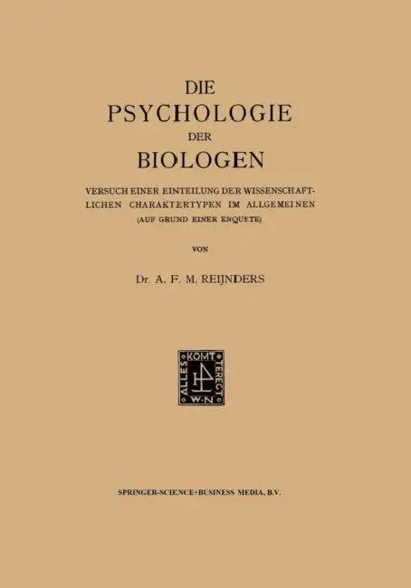 Die Psychologie Der Biologen (English, Albert Franciscus Marinus Reijnders)