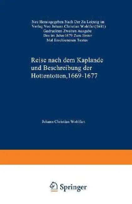 Reise Nach Dem Kaplande Und Beschreibung Der Hottentotten 1669-1677 (English, K. Schreyer)