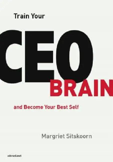 Train Your CEO Brain (English, Margriet Sitskoorn)