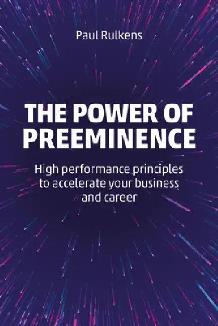 The Power of Preeminence (English, Paul Rulkens)