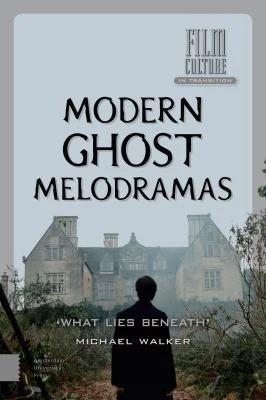 Modern Ghost Melodramas (English, Michael Walker)