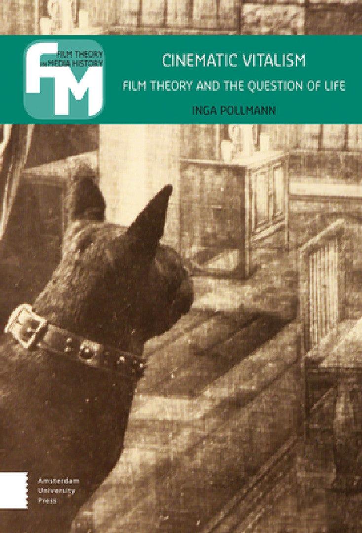Cinematic Vitalism (English, Inga Pollmann)