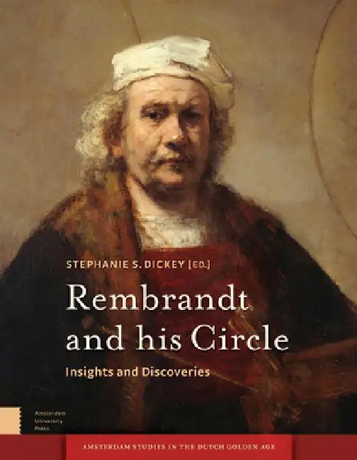 Rembrandt and His Circle (English, Stephanie Dickey)