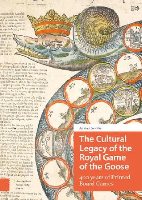 The Cultural Legacy of the Royal Game of the Goose (English, Adrian Seville)