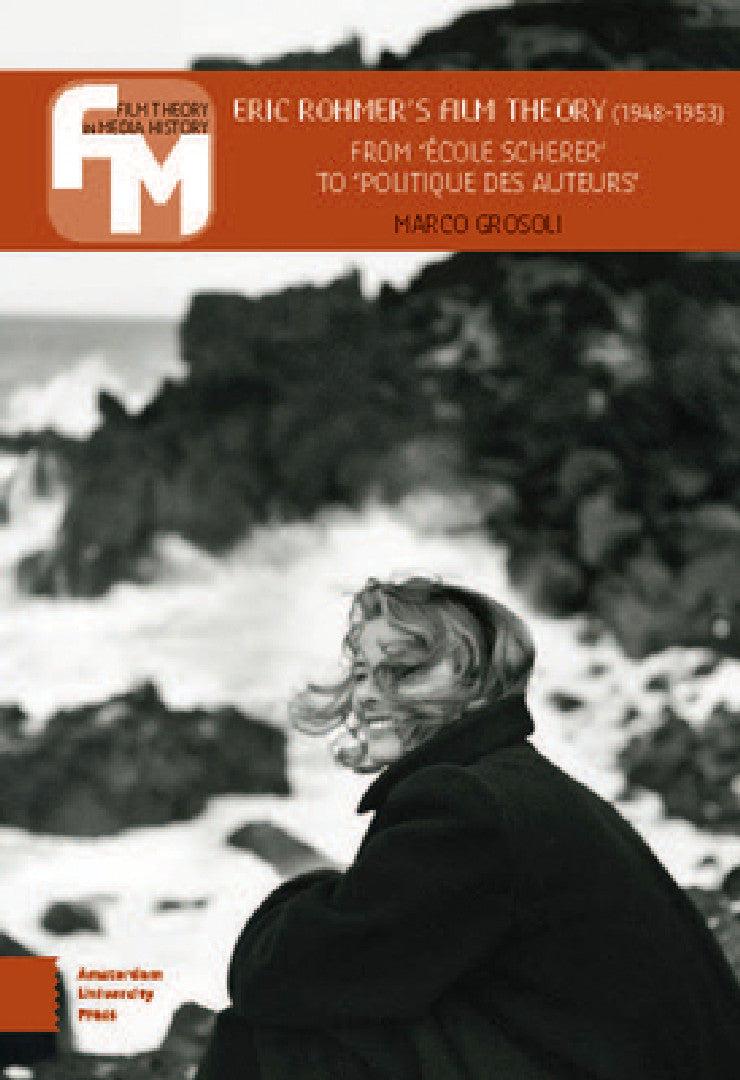 Eric Rohmer's Film Theory (1948-1953) (English, Marco Grosoli)