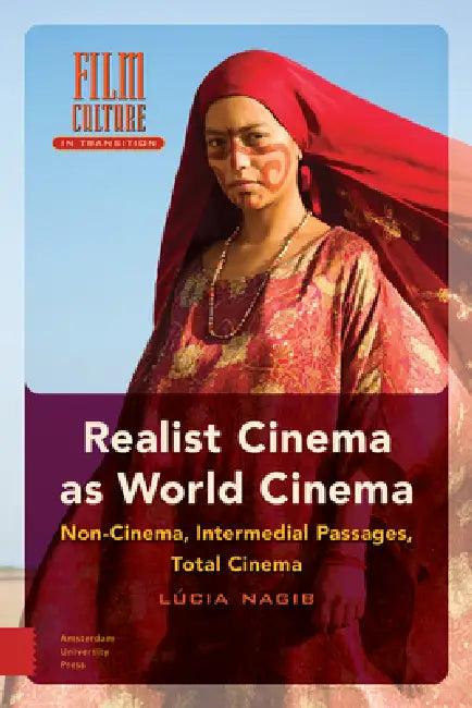 Realist Cinema as World Cinema (English, Lúcia Nagib)