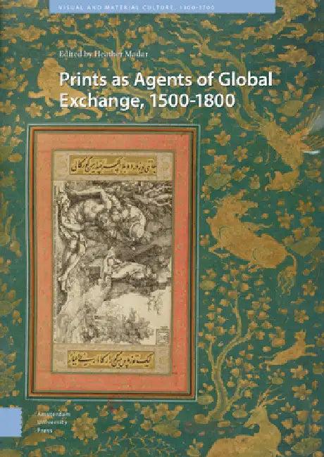 Prints as Agents of Global Exchange (English, Heather Madar)