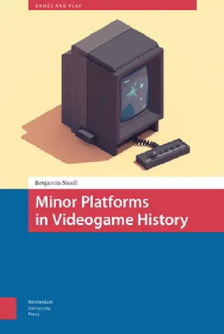 Minor Platforms in Videogame History (English, Benjamin Nicoll)