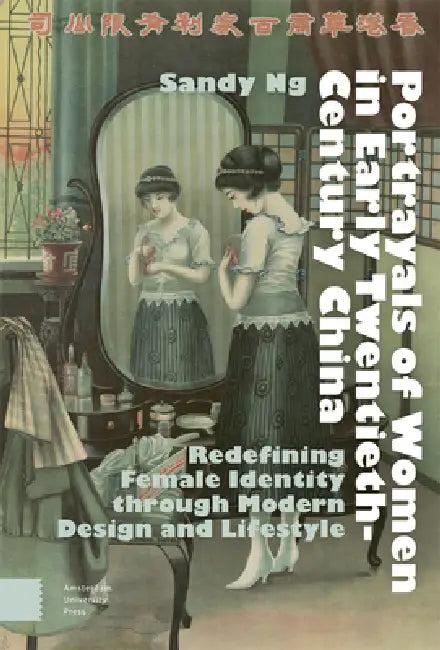 Portrayals of Women in Early Twentieth-Century China (English, Sandy Ng)
