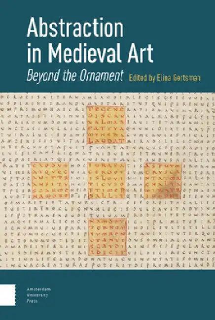 Abstraction in Medieval Art (English, Elina Gertsman)