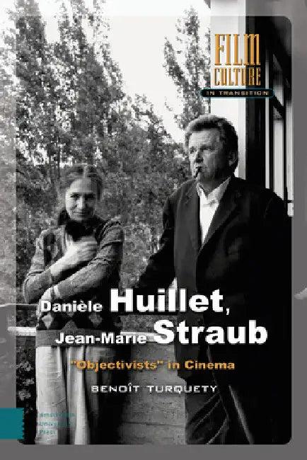 Danièle Huillet, Jean-Marie Straub (English, Benoît Turquety | Ted Fendt)