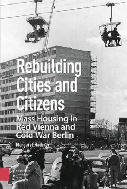 Rebuilding Cities and Citizens (English, Margaret Haderer)