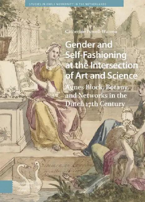 Gender and Self-Fashioning at the Intersection of Art and Science (English, Catherine Powell-Warren)